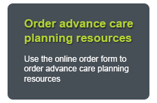 Order advance care planning reources