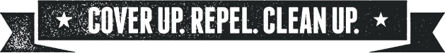 Ribbon banner with text: Cover up. Repel. Clean up.